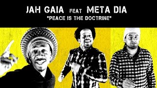JAH GAIA Feat. META DIA - Peace is the doctrine