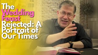 PFL-The Wedding Feast Rejected: A Portrait of Our Times