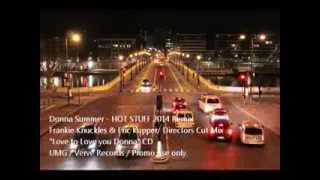 Donna Summer - Hot Stuff 2014 (Frankie Knuckles & Kupper Remix)