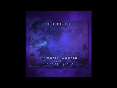 Damaris Guerra Ft Tercer Cielo - Oro Por Ti