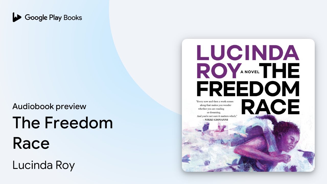 The Freedom Race by Lucinda Roy · Audiobook preview