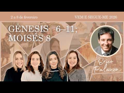 Gênesis 6–11; Moisés 8 | Estudo Vem e Segue-Me 2026, Velho Testamento