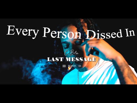 Every person dissed in C Blu Last Message