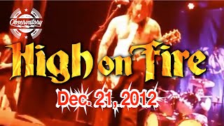 High On Fire &quot;Fury Whip&quot; @ The Observatory Santa Ana Dec. 21, 2012