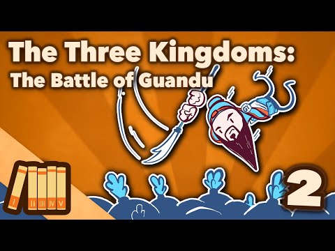 The Three Kingdoms - The Battle of Guandu - Part 2 - Extra History