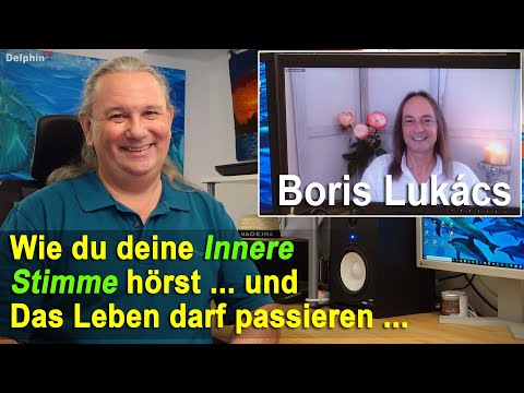 Wie du deine innere Stimme hörst ... und Das Leben darf passieren | Boris Lukács