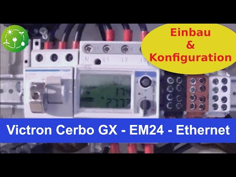 EM24 - #Victron #Cerbo GX - Einbau und Konfiguration