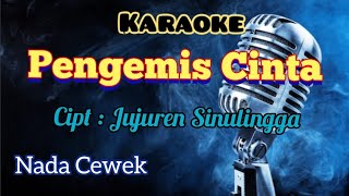 Download lagu PENGEMIS CINTA | KARAOKE LAGU KARO | NADA CEWEK mp3