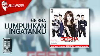 Download lagu Geisha - Lumpuhkan Ingatanku ( Karaoke Video) mp3