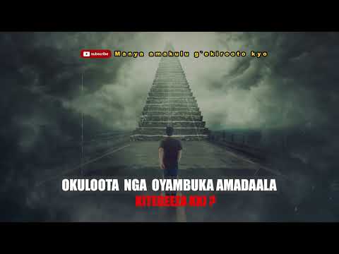 Okuloota nga  oyambuka amadaala,Kitegeeza kki?