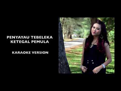 Penyayau Tebeleka Ketegal Pemula(Karaoke )