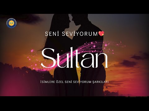 Sultan'a Özel Seni Seviyorum Şarkısı ❤️