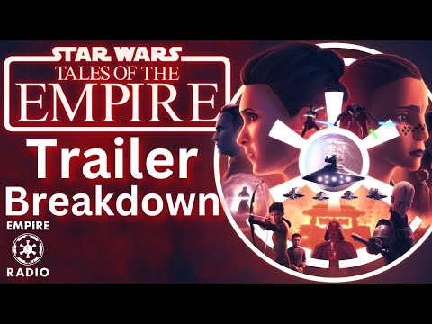 Tales of the Empire Trailer Breakdown (Podcast Ep. #251)[ft. Andrew]