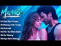 Malang 2020 Movie S All Songs Aditya Roy Kapur Disha Patani Hindisongs HINDISONGS