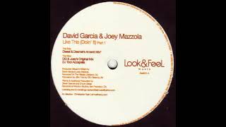David Garcia & Joey Mazzola – Like This (Doin' It) (DG & Joey's Original Mix)