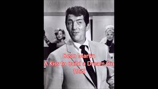 Dean Martin &#39;A Kiss to Build a Dream On&#39; 1952