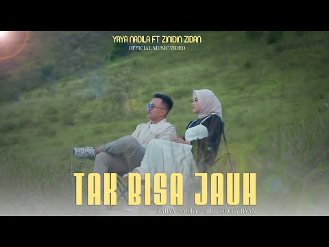 Tak Bisa Jauh - Yaya Nadila