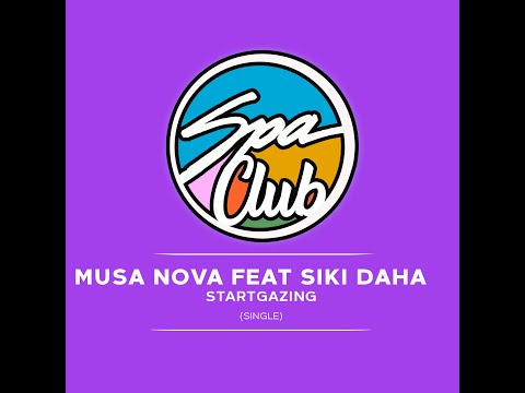 Spa Club [SPC064] MUSA NOVA Feat SIKI DAHA - Stargazing (Original Mix)