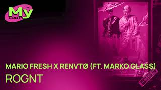 Mario Fresh x RENVTØ - ROGNT (ft. Marko Glass) (1 HOUR)