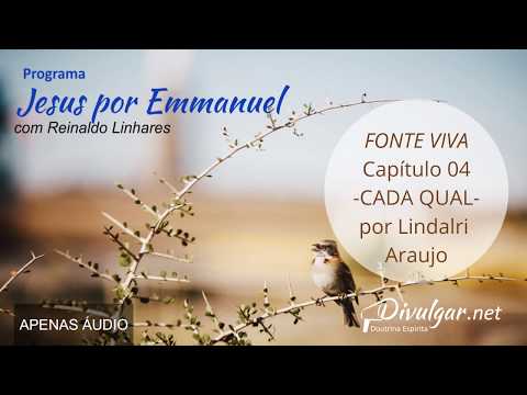 FONTE VIVA, Cap 04   CADA QUAL por Lindalri Araujo