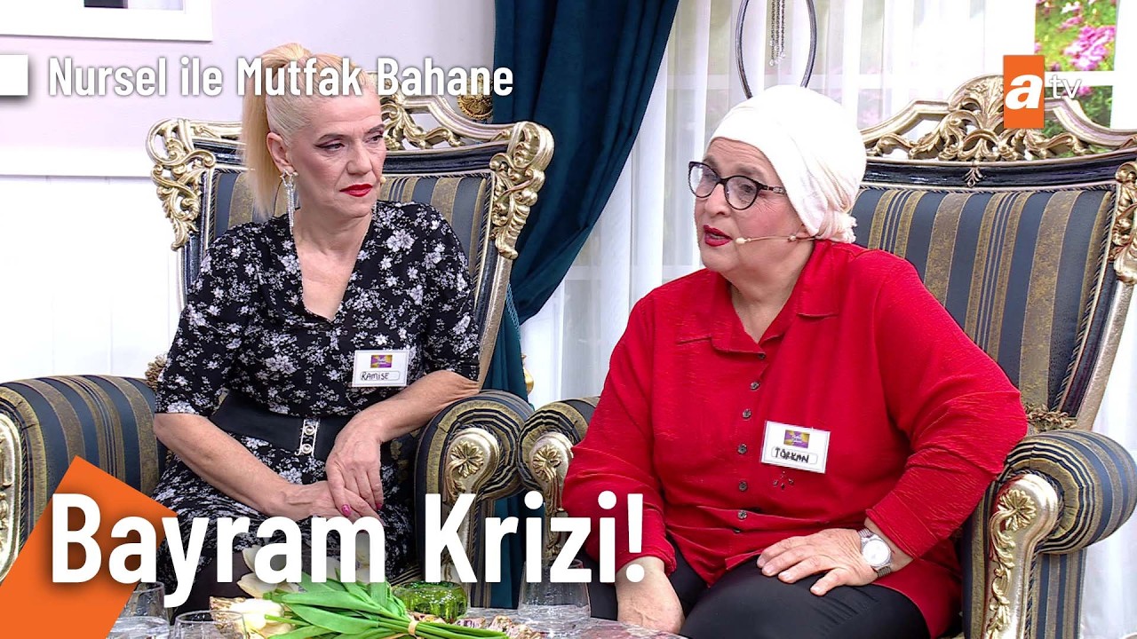 Bayramda ikramları kim hazırlamalı? - Nursel ile Mutfak Bahane 23 Mart 2026