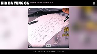 Rio Da Yung Og - Letter To The Other Side (Official Audio)