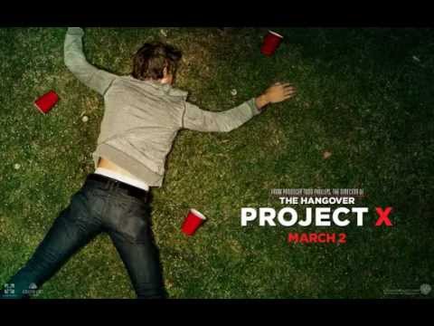Project X soundtrack - Bitch betta have my money