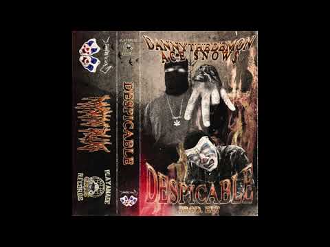 DANNYTHEDEMON X ACE $NOW$ - DESPICABLE (PROD. ELT)