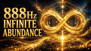 888Hz Abundancia infinita🙏Eliminación de todos los bloqueos negativos🙏Amor,Riqueza & Atraer Mil...