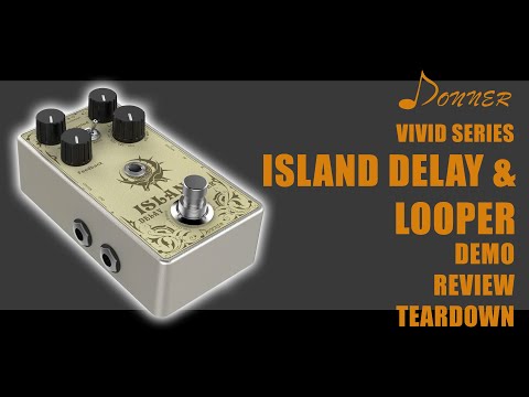 Donner Island Delay Looper demo, review and teardown - Donner Vivid Series