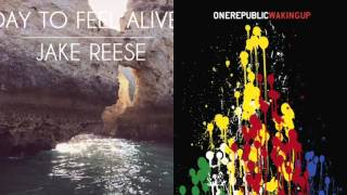 Day to Feel Alive &amp; Marchin On (Jake Reese &amp; OneRepublic)