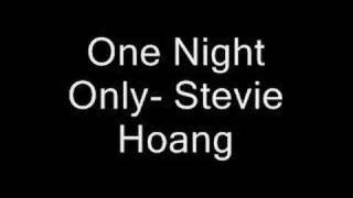 Bài hát One Night Only - Nghệ sĩ trình bày Stevie Hoàng
