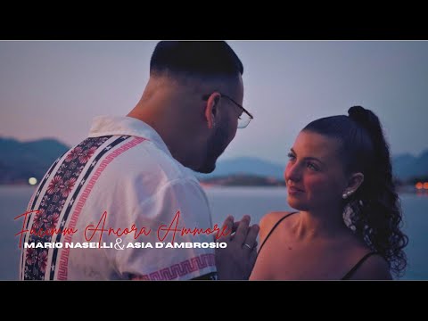 Mario Naselli & Asia D'Ambrosio - Facimm ancora ammore (Official Video 2025)