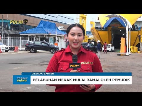 LAPORAN MUDIK DARI PELABUHAN MERAK