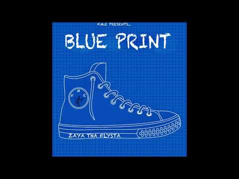 Zaya Tha Flysta - Blue Print