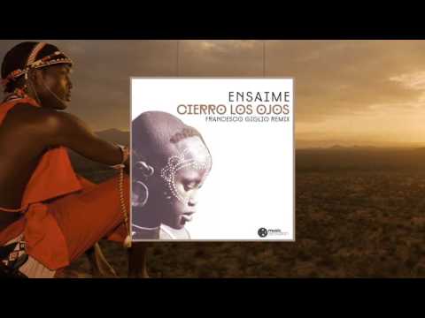 Ensaime - Cierro los ojos (Francesco Giglio Remix)