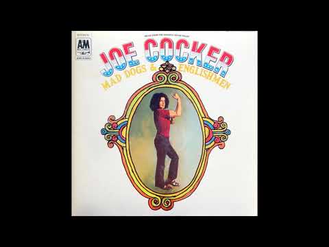 Joe Cocker - Mad Dogs & Englishmen (1970) Part 1 (Full Double Album)