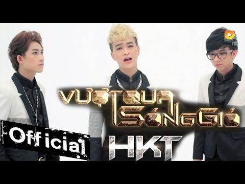 Phim Ca Nhạc Vượt Qua Sóng Gió - HKT [2014]