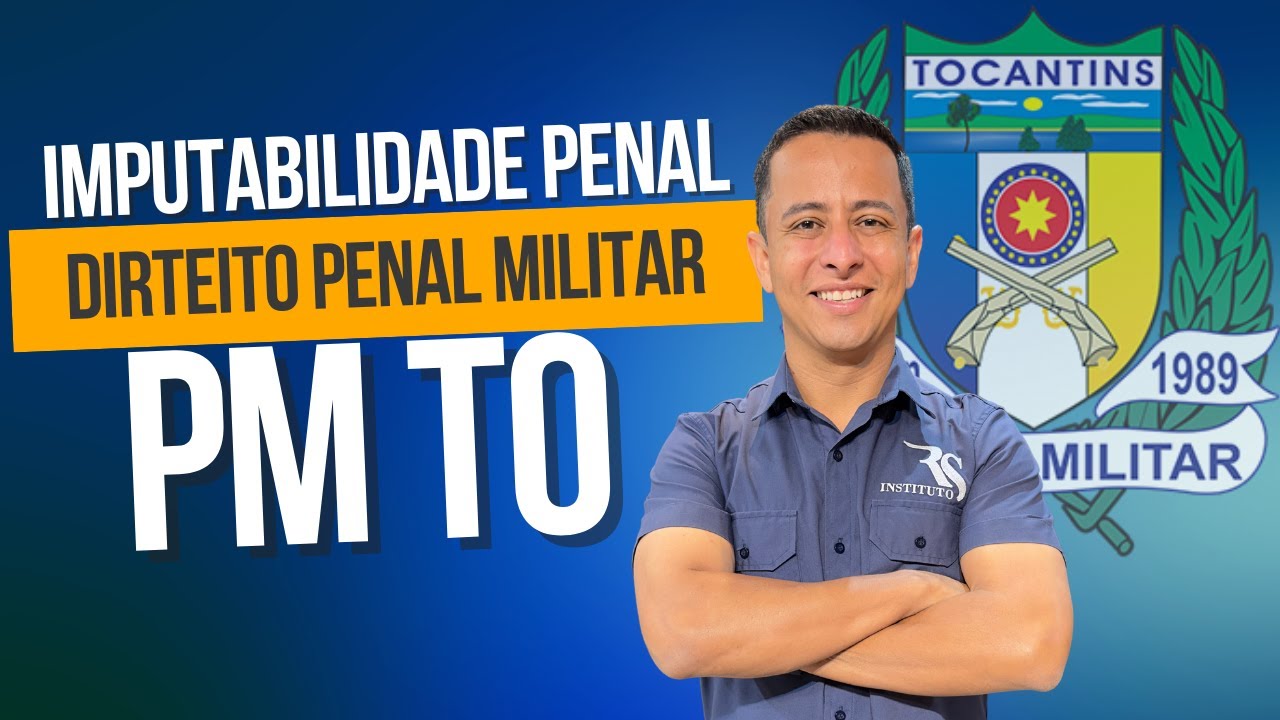 Direito Penal Militar - Da Imputabilidade Penal
