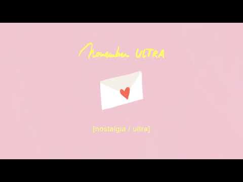 Video thumbnail for ​nostalgia / ultra
