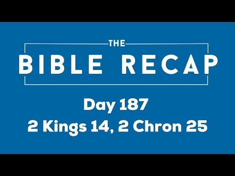 Day 187 (2 Kings 14, 2 Chronicles 25)