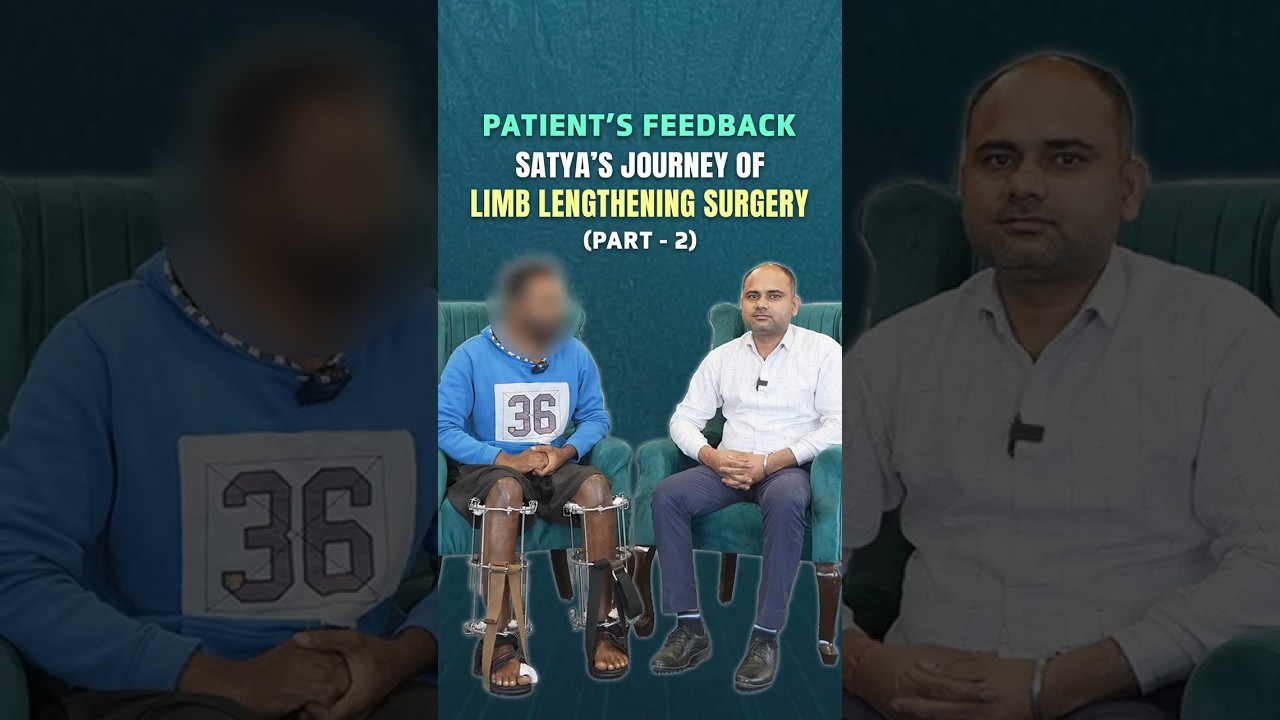 Satya's Limb Lengthening Journey – Patient's Feedback (Part – 2) | Heights Plus