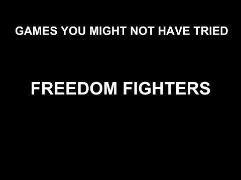 Games You Might Not Have Tried: Freedom Fighters