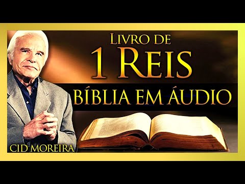 A Bíblia Narrada por Cid Moreira  1 REIS 1 ao 22 Completo