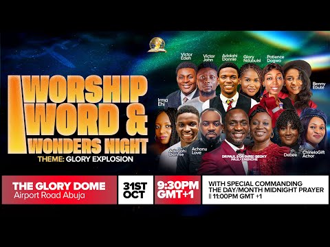 OCTOBER WORSHIP, WORD AND WONDERS NIGHT || GLORY EXPLOSION || 31-10-2025