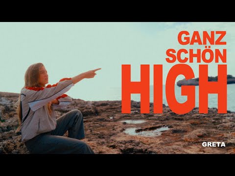 GRETA - ganz schön high (Offizieller Visualizer)