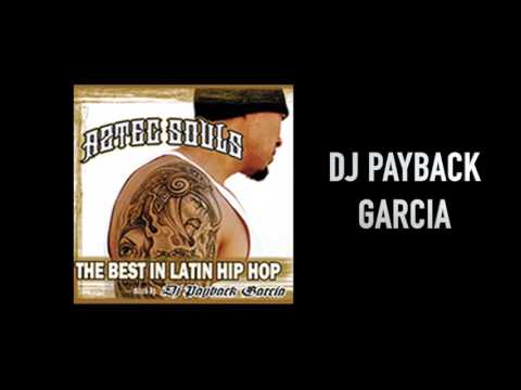 Dj Payback Garcia - From A to Z feat. Latin Assassin