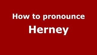 How to pronounce Herney