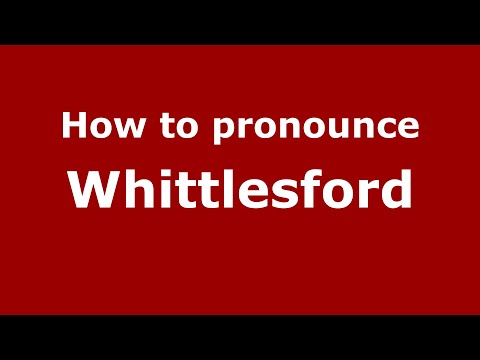 How to pronounce Whittlesford