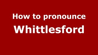 How to pronounce Whittlesford